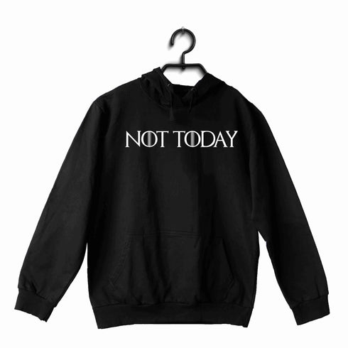 3 TV Series NOT TODAY UNISEX HOODIE Sweatshirts